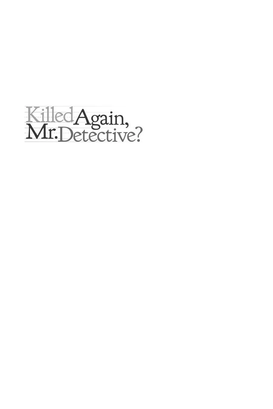 Read Killed Again, Mr. Detective Manga Online